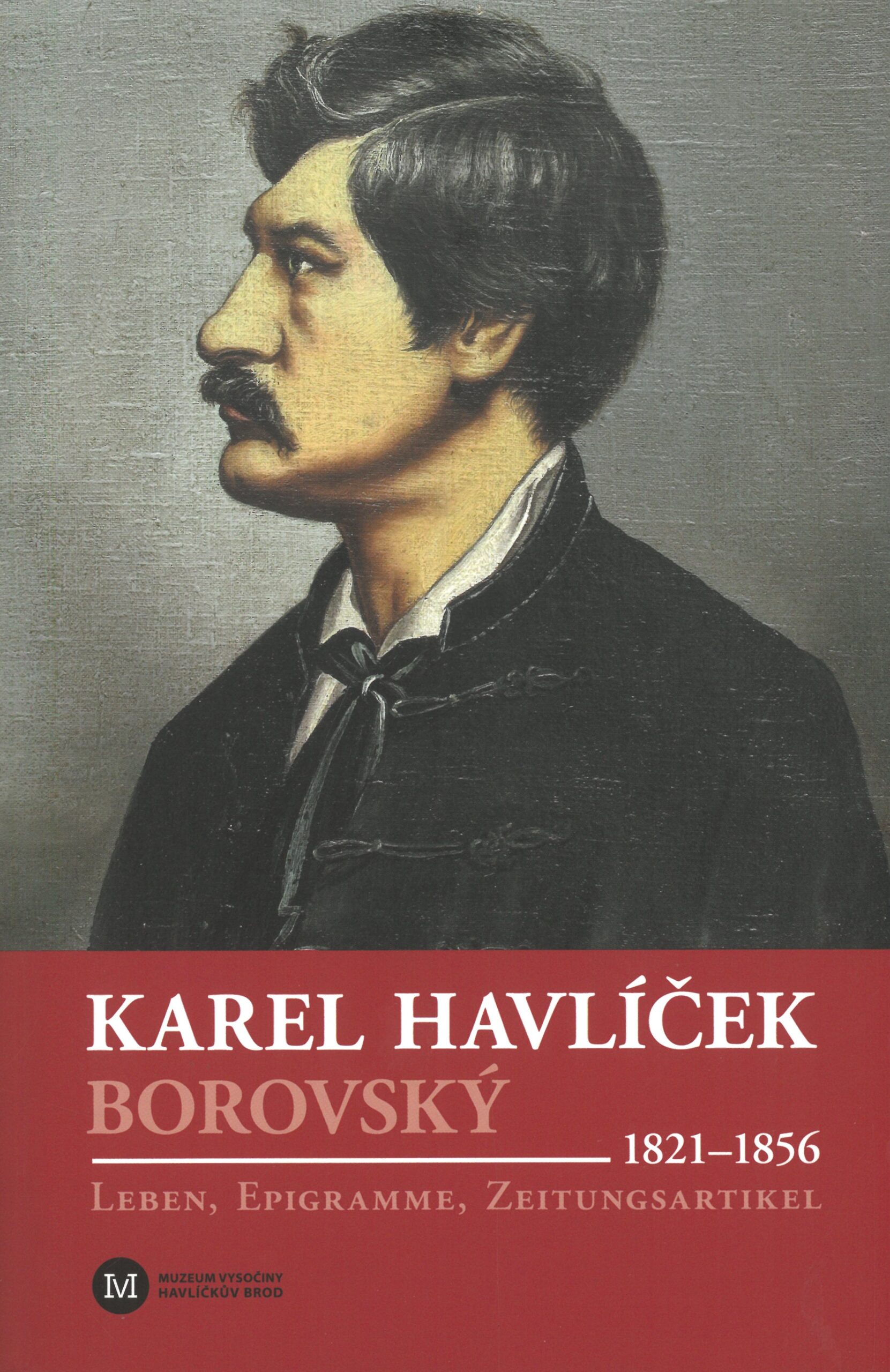 Karel Havlíček Borovský 1821–1856, Deutsch